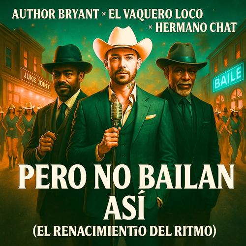 Pero No Bailan Así (feat. El Vaquero Loco & Hermano Chat) [Perelli2 Remix]
