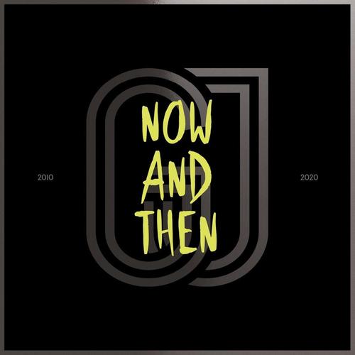 Now and Then: 2010-2020
