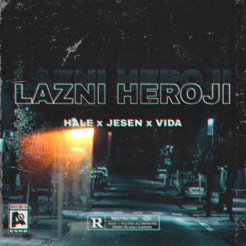 Lazni Heroji (feat. Jesen & Vida) [Explicit]