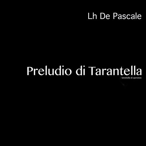 Preludio di Tarantella (Tarantella di speranza)