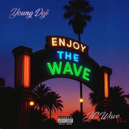 ENJOY THE WAVE (Explicit)