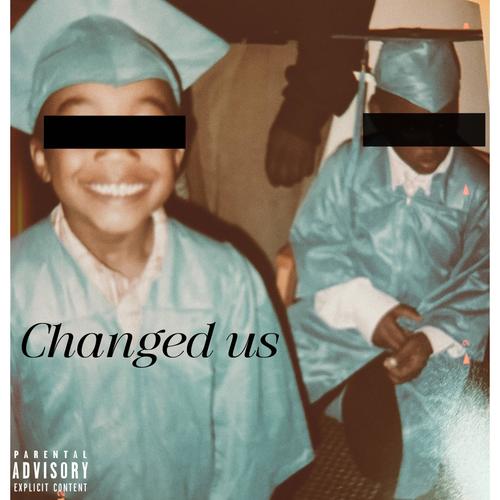 Changed us (feat. Talibann) [Explicit]