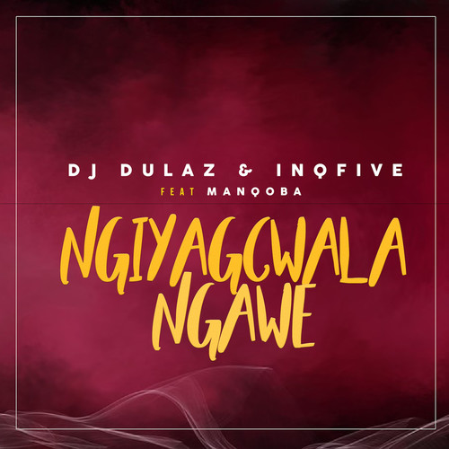 Ngiyagcwala Ngawe (feat. Manqoba)