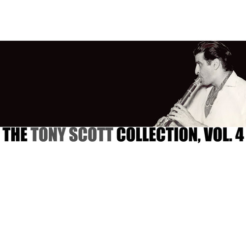 The Tony Scott Collection, Vol. 4