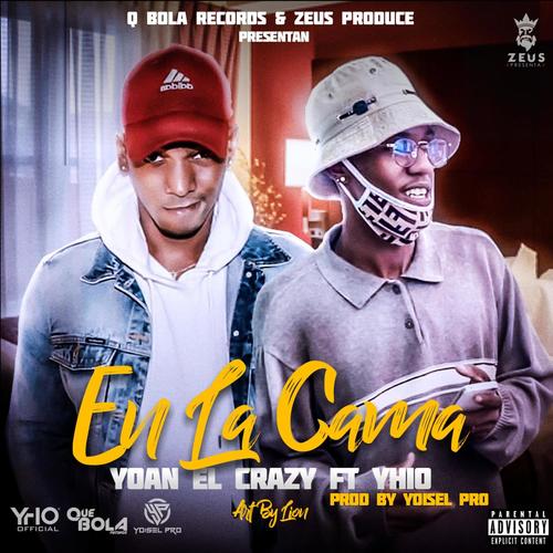 En La Cama (feat. Yhio) [Explicit]