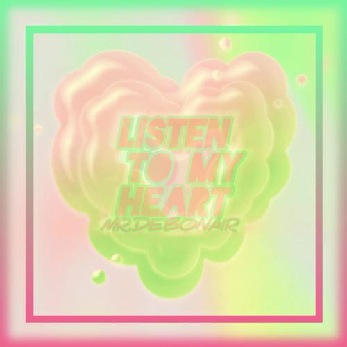 Listen to My Heart