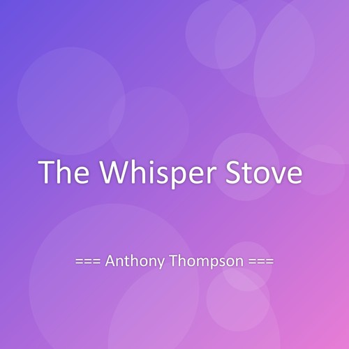 The Whisper Stove