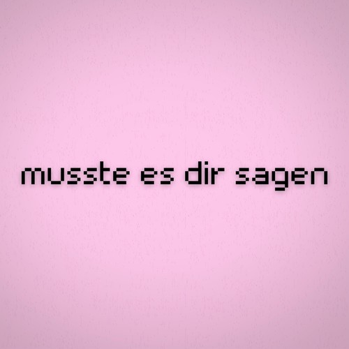 musste es dir sagen (Explicit)