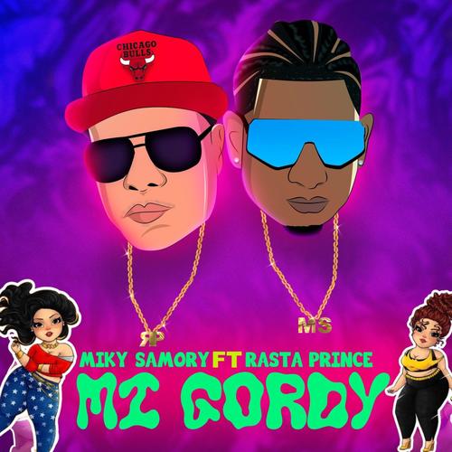 MI GORDY (feat. RASTA PRINCE)