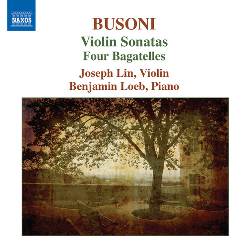 BUSONI, F.: Violin Sonatas Nos. 1 and 2 / 4 Bagatelles (Joseph Lin, Loeb)