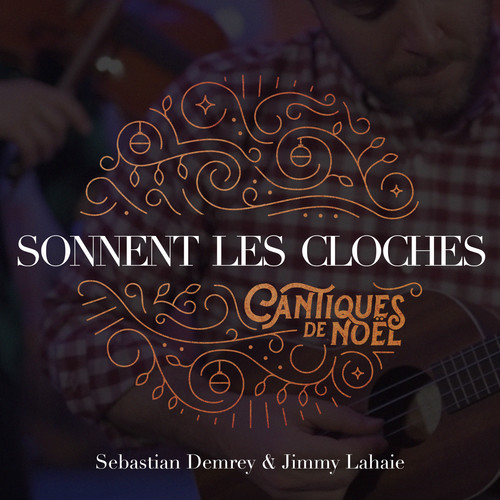 Sonnent Les Cloches (Cantiques De Noël)
