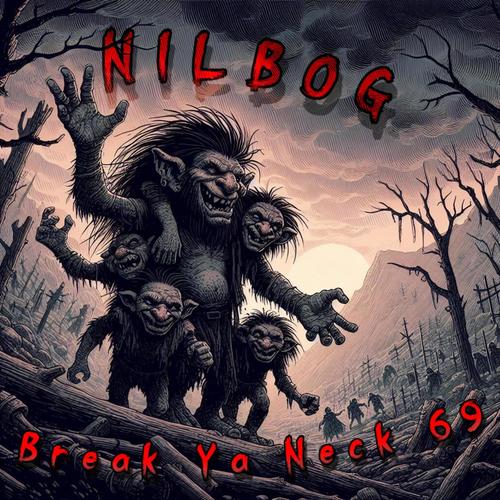 Break Ya Neck 69