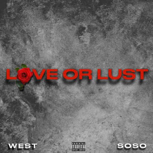 Love or Lust (feat. Sosa) [Explicit]