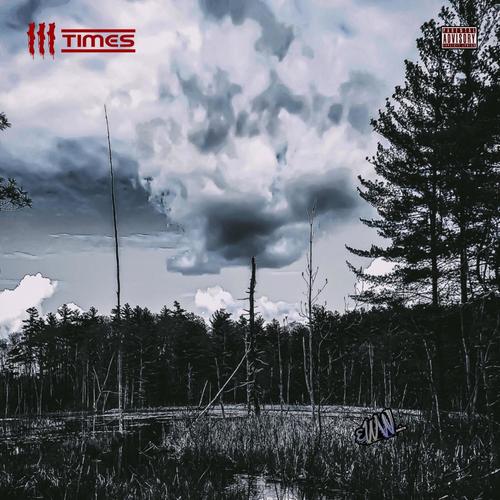 III Times (Explicit)