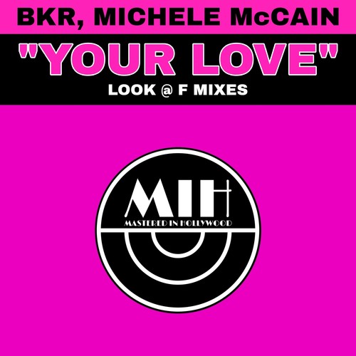 Your Love (Look @ F Mixes)