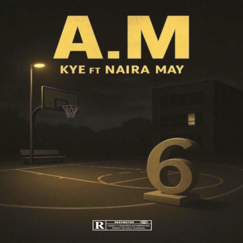 A.M (feat. Naira May) [Explicit]