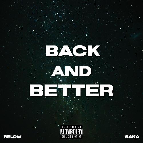 Back and Better (feat. Saka) [Explicit]