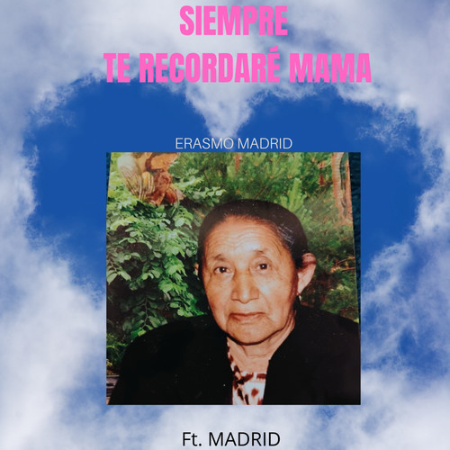 SIEMPRE TÉ RECORDARÉ MAMÁ