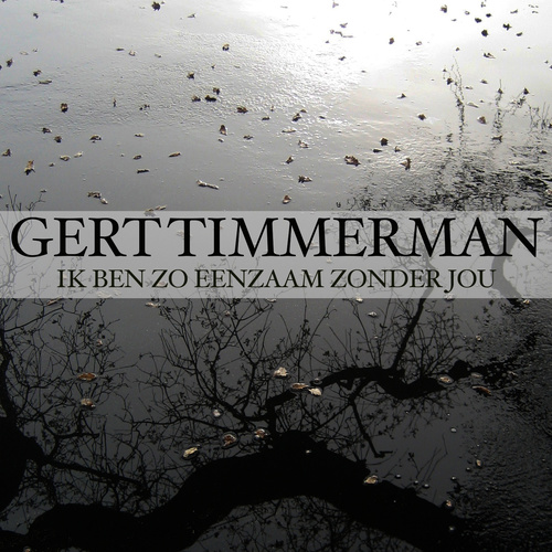 Ik Ben Zo Eenzaam Zonder Jou