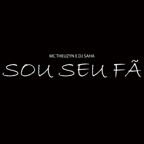 Sou Seu Fã (Explicit)