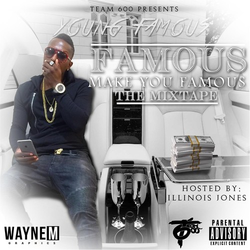 Famous Make You Famous: The Mixtape (Explicit)