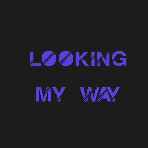 Looking My Way