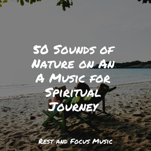 50 Sounds of Nature on An A Music for Spiritual Journey