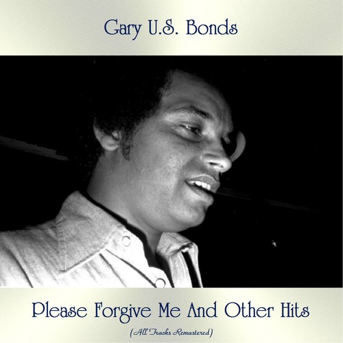 Please Forgive Me And Other Hits (All Tracks Remastered)