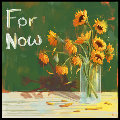 For Now (Explicit)