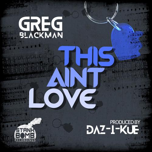This Ain't Love (feat. Daz-I-Kue)