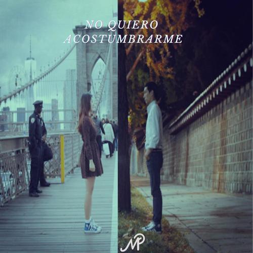 No Quiero Acostumbrarme (feat. Jp Melody)