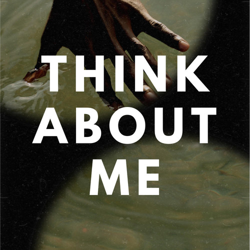 Think About Me