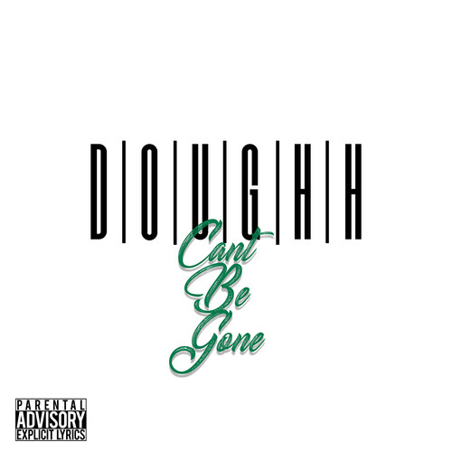 Can't Be Gone (Explicit)