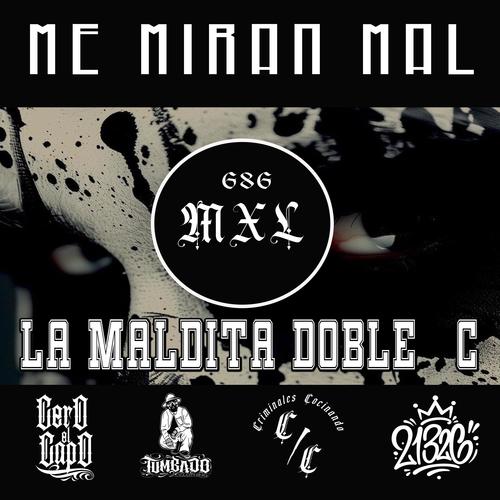 Me miran mal (feat. Eidrean M, Gared Rta, Dalicko, Cero el Capo & Chante Produccion) [Explicit]