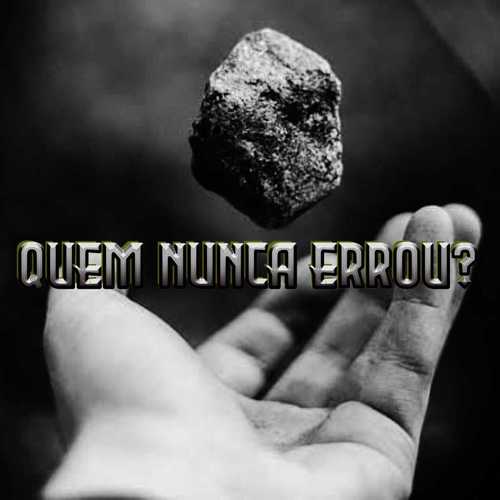 Quem Nunca Errou (Explicit)
