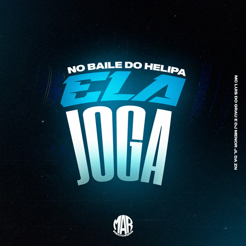 No Baile do Helipa Ela Joga (Explicit)