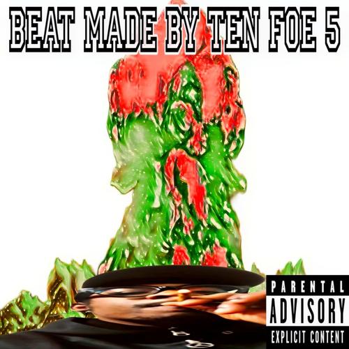 Beat Made By Ten Foe 5 (Explicit)