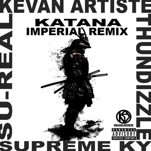 Katana (feat. Su-Real, Thundizzle & Supreme Ky) [Explicit]