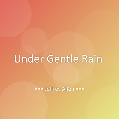 Under Gentle Rain