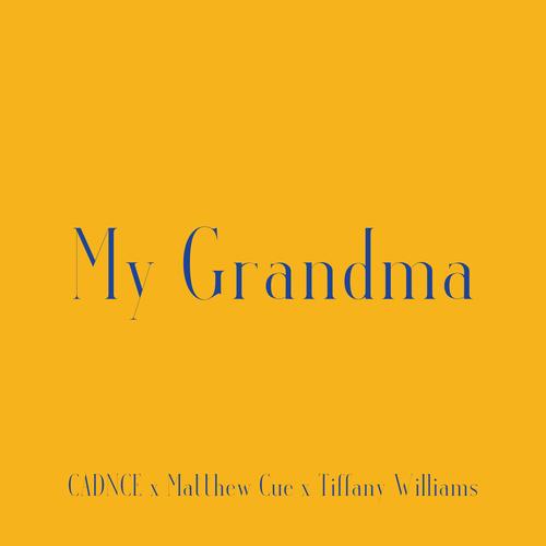 My Grandma (feat. Matthew Cue, Tiffany Williams & Only 1-Way)