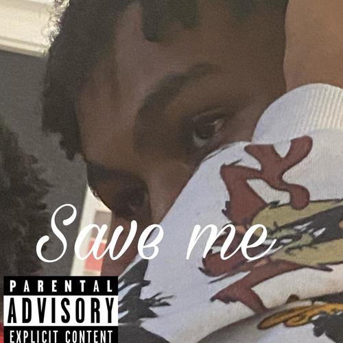 Save Me (Explicit)