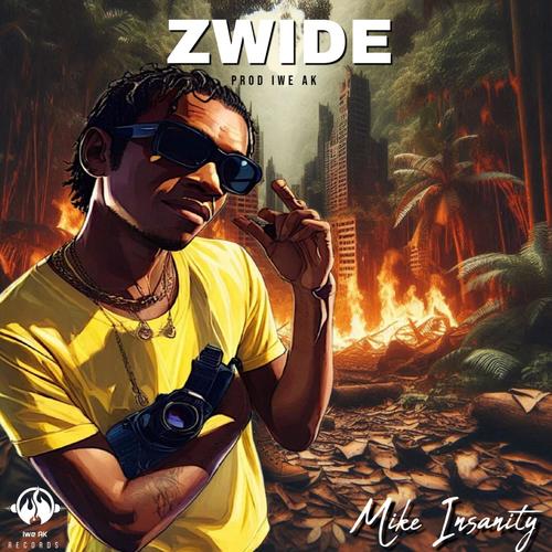 Mike Insanity.. Zwide (Explicit)
