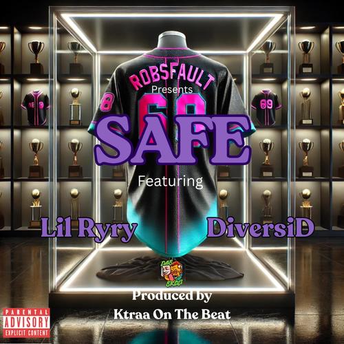Safe (feat. Lil Ryry & DiversiD) [Explicit]