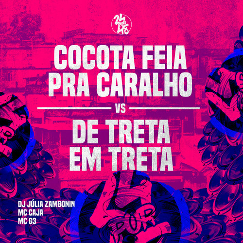 Cocota Feia pra Caralho Vs de Treta em Treta (Explicit)