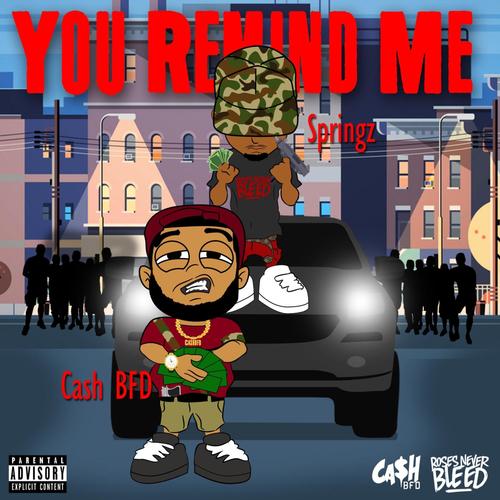 You Remind Me (feat. Springz) [Explicit]