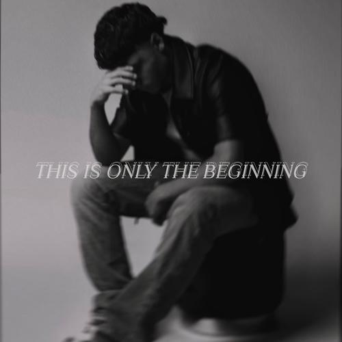 THIS IS ONLY THE BEGINNING (Explicit)