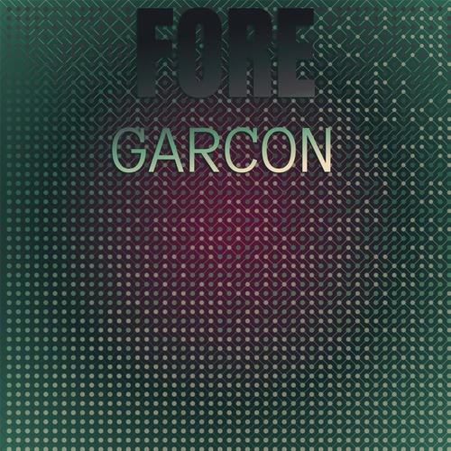 Fore Garcon