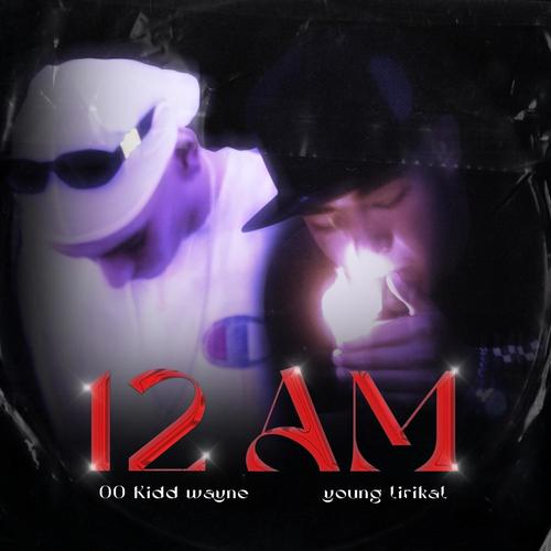 12 AM (feat. Young Lirikal)