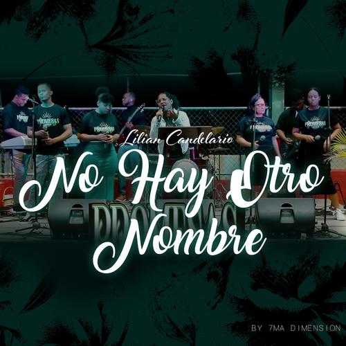 No Hay Otro Nombre Igual (feat. Lilian Candelario)