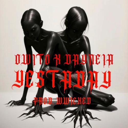 YESTADAY (feat. Dayneia & Prod. WWICKED) [Explicit]